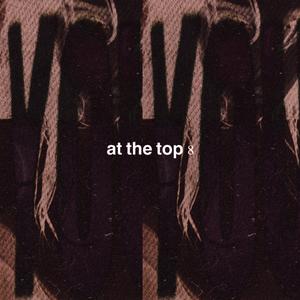 at the top 8 (Explicit)
