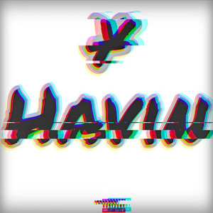 Havin (Explicit)