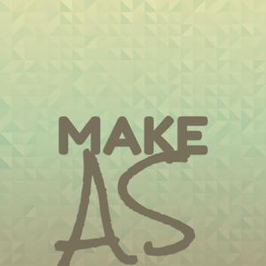 Make As