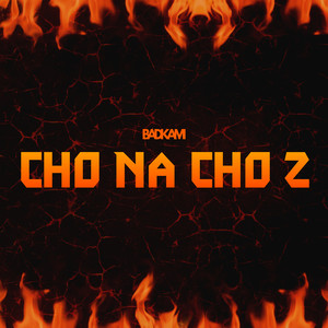 Cho Na Cho 2 (Explicit)