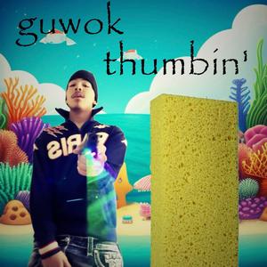 guwok thumbin (Explicit)