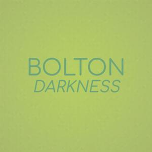 Bolton Darkness