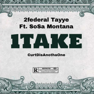 1TAKE (feat. Sosa Montana 810) (Explicit)