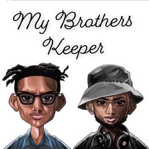 My Brothers Keeper (Explicit)