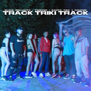 Track Triki Track (Explicit)