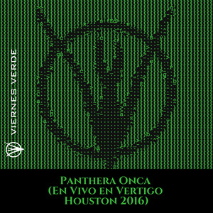 Panthera Onca(En Vivo En Vertigo Houston 2016) (Explicit)
