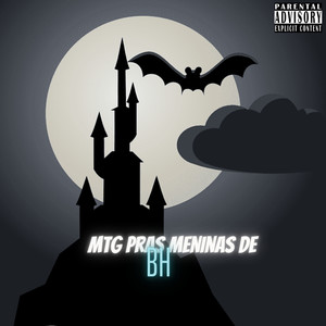MTG Pras Meninas de Bh (Explicit)