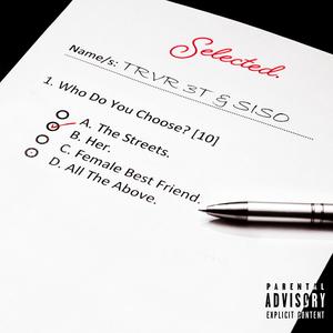 Selected (feat. SISO) [Explicit]