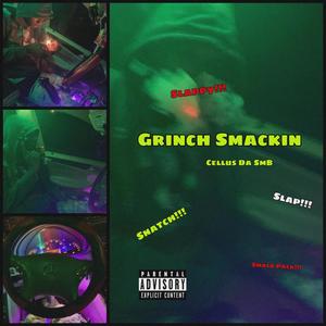 Grinch Smackin (Explicit)