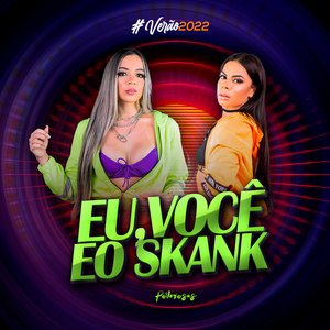 Eu, Você e o Skank (Explicit)