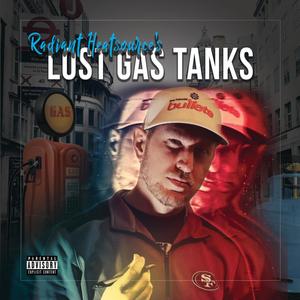 Radiant Heatsource's Lost Gas Tanks (Explicit)