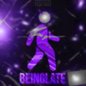 Beinglate