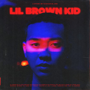 Lil' Brown Kid (Explicit)