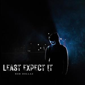 Least expect it (Explicit)