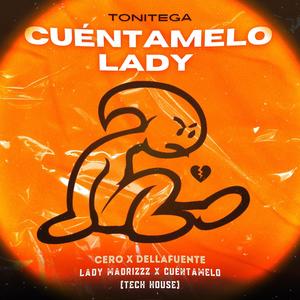 CUÉNTAMELO LADY (Tech House)