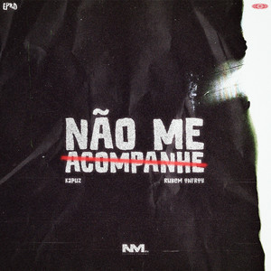 Não Me Acompanhe (Explicit)