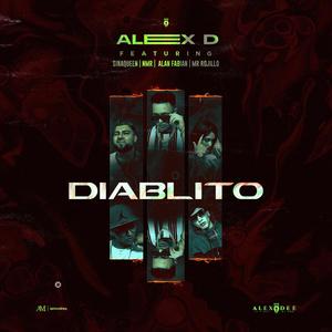 Diablito (feat. Alex D, SinaQueen, N.M.R & Alan Fabian) [Explicit]