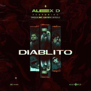 Diablito(feat. Alex D, SinaQueen, N.M.R & Alan Fabian) (Explicit)