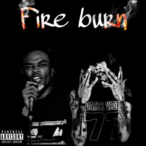 FIRE BURN (Explicit)