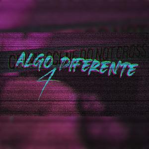 Algo Diferente Pt. 4 (Explicit)