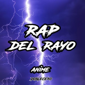 Rap del Rayo Anime