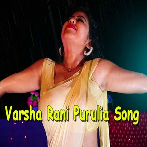 Varsha Rani Purulia Song