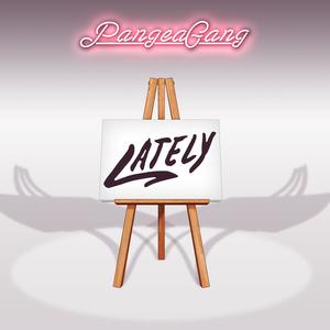Lately (feat. InnerG, Know Justice, ESARA, Germoney, ether.UNLIMITED & Sim C)