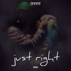 Just right (Explicit)