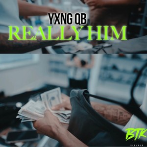 REALLY HIM (Explicit)