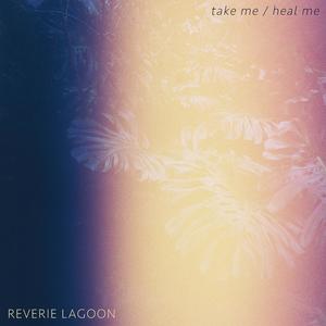 Take Me / Heal Me