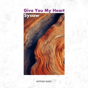 Give You My Heart