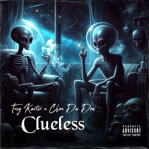 TREY KARTER CLUELESS (Explicit)