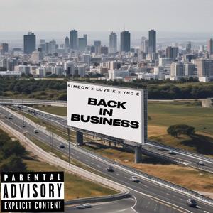 BACK IN BUSINESS (feat. LuvSik & YNG E) [Explicit]