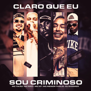 Claro que eu sou criminoso (Explicit)