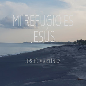 Mi Refugio es Jesús