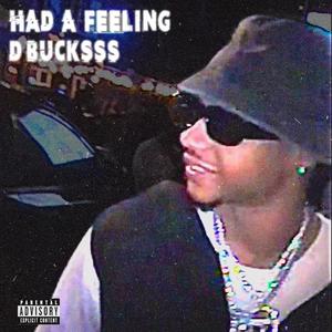 Had A Feeling (Explicit)