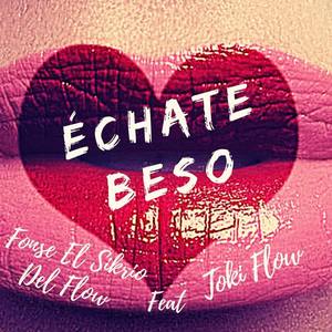 Échate Beso (feat. Tokì Flow)