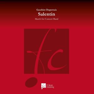 Salentin (March for Concert Band) (feat. Harmonie Municipale de Martigny & Dany Rossier)