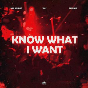 Know What I Want