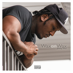 Wax on Wax (Explicit)