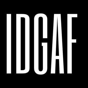 IDGAF (Explicit)