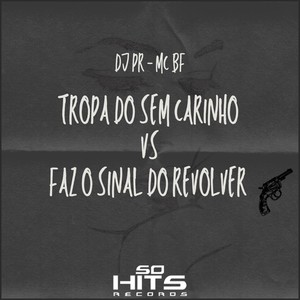 Tropa do Sem Carinho  Vs Faz o Sinal do Revolver (Explicit)