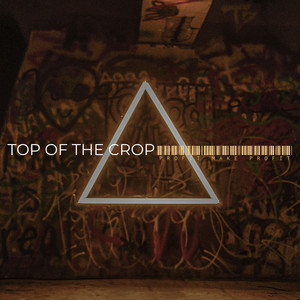 Top of the Crop (Explicit)