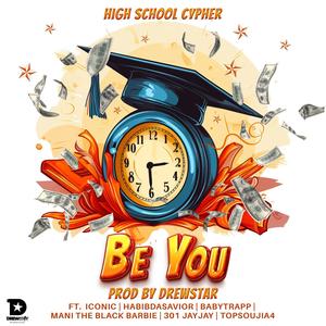 High School Cypher (Be You) [Explicit]