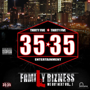 35*35 Family Bizness We Got Next Vol.1 (Explicit)