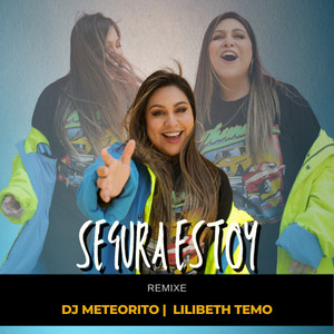 Segura Estoy (Remixé)