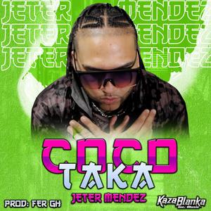 Coco Taka (feat. Jeter Mendez)