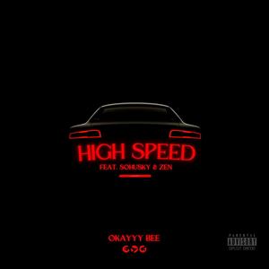 High Speed (feat. SoHusky & Zen) [Explicit]