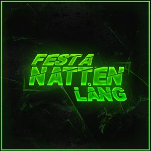 FESTA NATTEN LÅNG