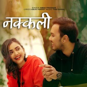 Nakkali(feat. Tika Dahal, Abun Pandey & Rahul Pradhan)
